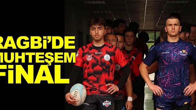 RAGBİ'DE MUHTEŞEM FİNAL