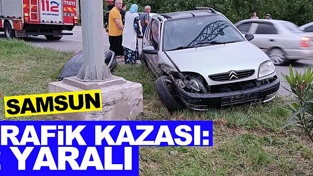Samsun'da trafik kazası: 2 yaralı