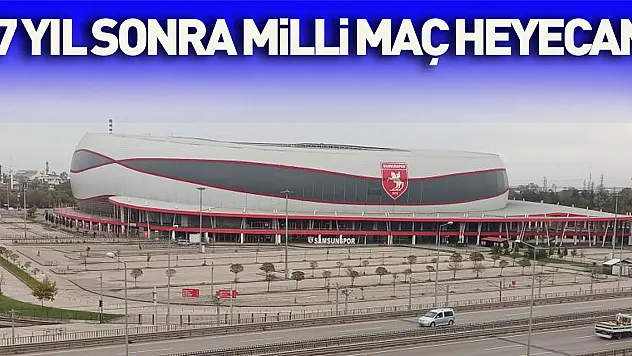 Samsun'da 27 yıl sonra milli maç heyecanı