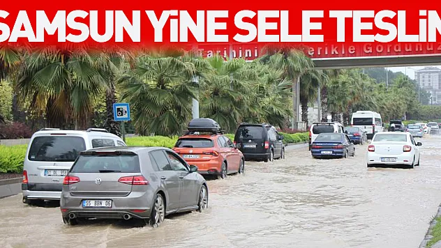 Samsun yine sele teslim: Karayolu göle döndü