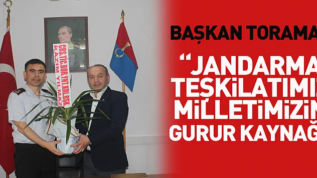 Toraman: 'Jandarma Teşkilatımız milletimizin gurur kaynağı'