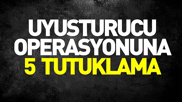 Samsun'da uyuşturucu operasyonunda yakalanan 5 zanlı tutuklandı