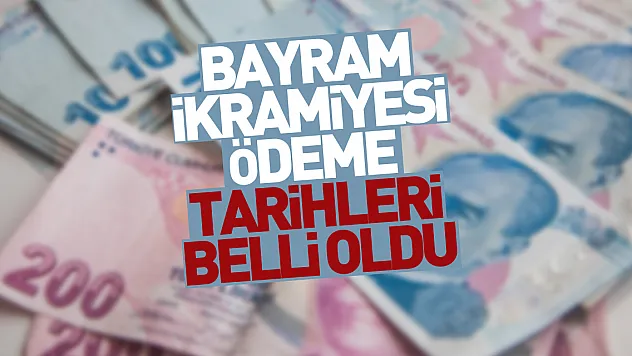 Emekli aylıkları ve bayram ikramiyesi ödeme tarihleri belli oldu