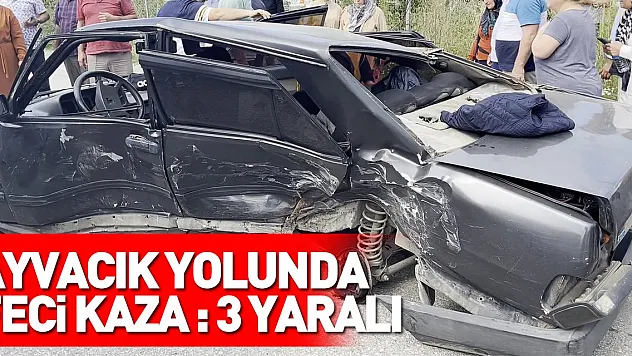 Ayvacık yolunda kaza: 3 yaralı