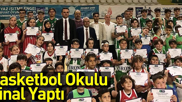 Basketbol Okulu Final Yaptı