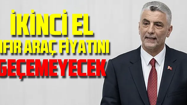 Ticaret Bakanı Bolat: 'İnternet ortamında satılan ikinci el araç fiyatları sıfır araç fiyatını geçemeyecek'