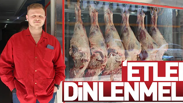 'Etler Dinlenmeli'