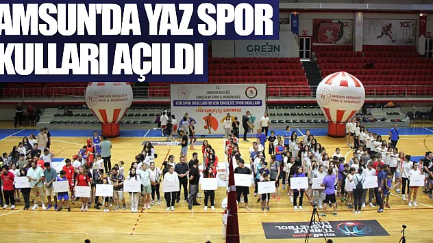 Samsun'da Yaz Spor Okulları açıldı