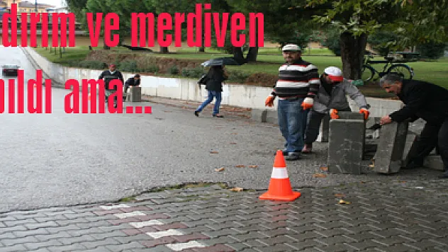 Kaldırım ve merdiven yapıldı ama…