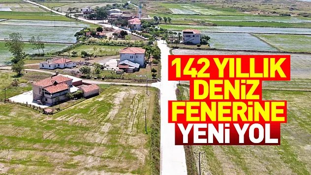 142 yıllık deniz fenerine yeni yol