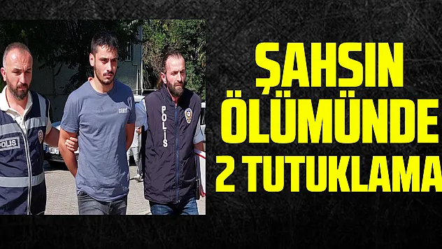 Evinde tabancayla vurulan şahsın ölümünde 2 tutuklama