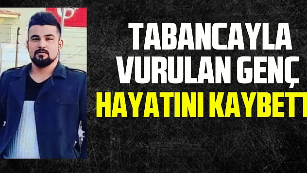 Evinde göğsünden tabancayla vurulan genç hayatını kaybetti