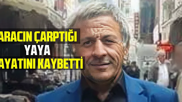 Cenaze aracının çarptığı yaya hayatını kaybetti
