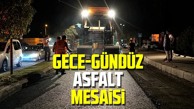 Samsun Büyükşehir Belediyesi'nden gece-gündüz asfalt mesaisi