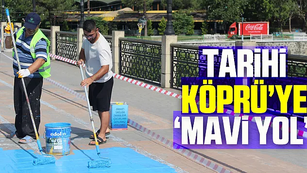 Tarihi Köprü'ye 'mavi yol'