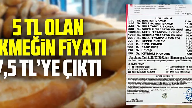 Samsun'da 5 TL olan ekmeğin fiyatı 7,5 TL'ye çıktı