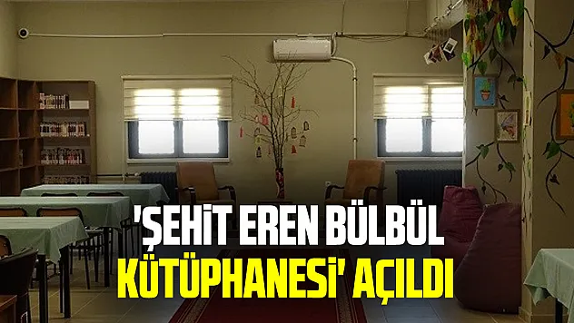 Kavak Cezavi'nde 'Şehit Eren Bülbül Kütüphanesi' açıldı