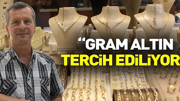 'Gram altın tercih ediliyor'