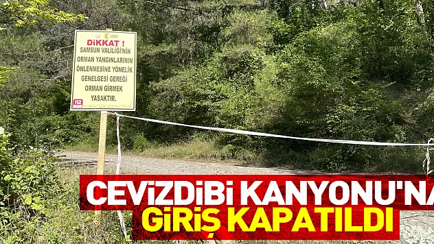 Cevizdibi Kanyonu'na giriş kapatıldı
