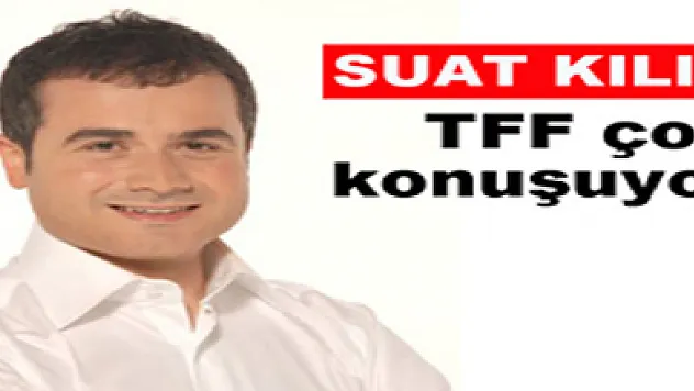 Kılıç'tan ilginç açıklamalar