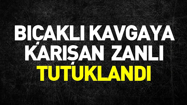 Samsun'da bir kişinin ağır yaralandığı bıçaklı kavgaya ilişkin bir zanlı tutuklandı