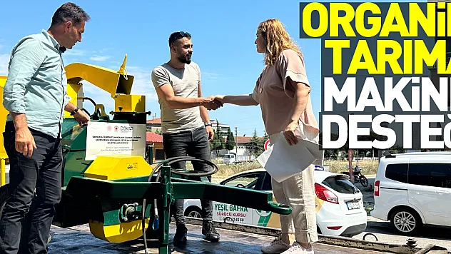 Samsun'da organik tarıma makine desteği