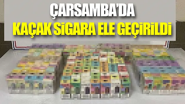 Çarşamba'da 254 kaçak elektronik sigara ele geçirildi