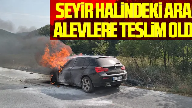 Seyir halindeki otomobil alevlere teslim oldu