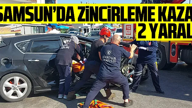 Samsun'da 4 araçlı kaza: 2 yaralı