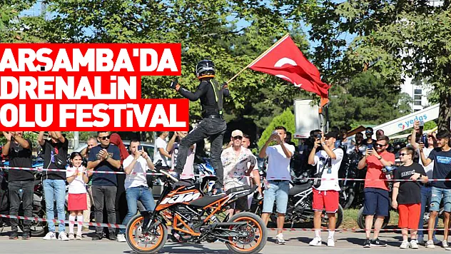 Çarşamba'da adrenalin dolu festival