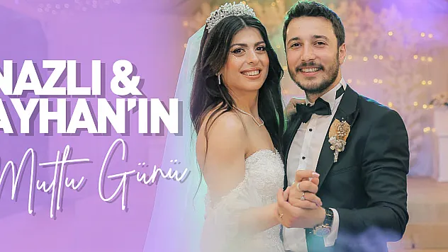 Nazlı&Ayhan'ın mutlu günü