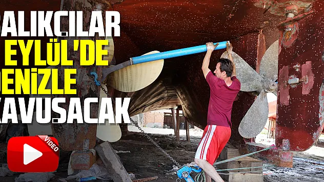 Denizle 1 Eylül'de kavuşacak Karadenizli balıkçılar teknelerine son bakımları yapıyor