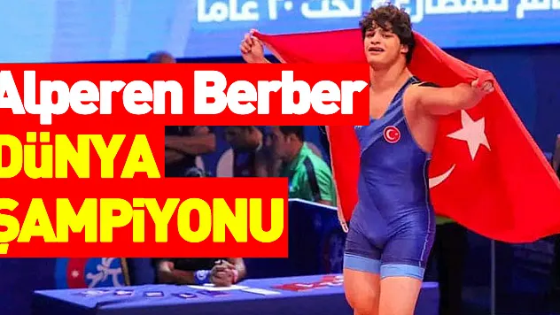 Alperen Berber dünya şampiyonu