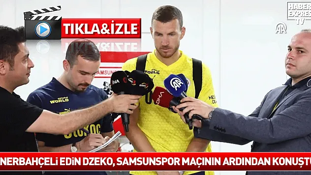 Fenerbahçeli Edin Dzeko, Samsunspor maçının ardından konuştu