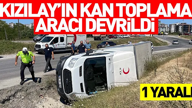 Samsun'da Türk Kızılayın kan toplama aracı devrildi, sürücü yaralandı