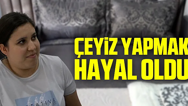 Çeyiz yapmak artık pahalıya patlıyor!