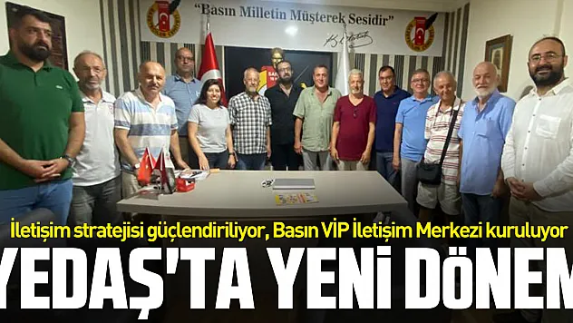 YEDAŞ'TA YENİ DÖNEM