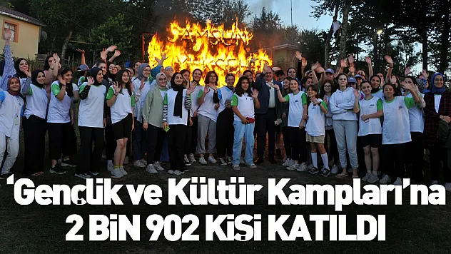 'Gençlik ve Kültür Kampları'na 2 bin 902 kişi katıldı