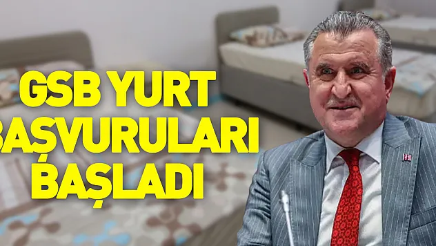 GSB yurt başvuruları başladı