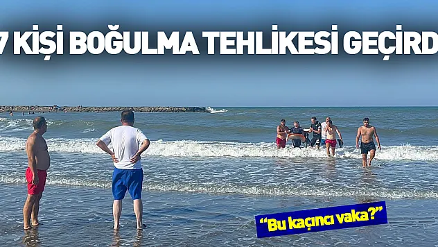 Samsun'da 7 kişi boğulma tehlikesi geçirdi