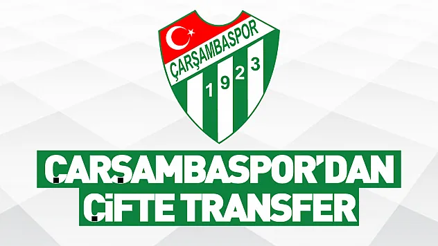 Çarşambaspor'dan çifte transfer