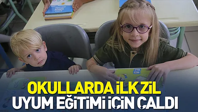 Okullarda ilk zil uyum eğitimi için çaldı