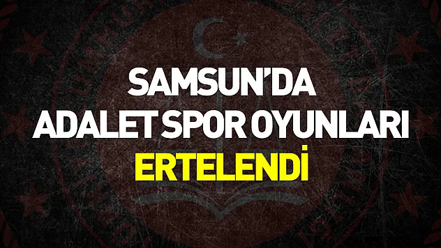 Samsun'da düzenlenen Adalet Spor Oyunları sel nedeniyle ertelendi