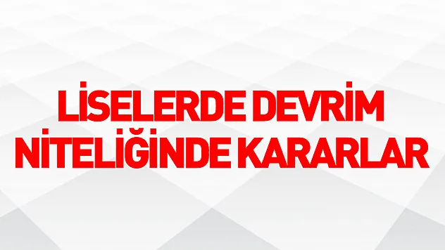 Liselerde sınıf tekrarı, devamsızlık ve açık öğretime geçişlere ilişkin düzenleme Resmi Gazetede