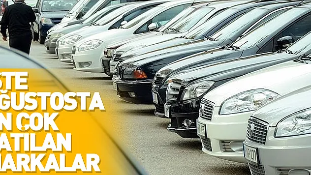 İkinci el online otoda ağustosta en çok satılan markalar belli oldu