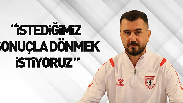 Samsunspor Teknik Sorumlusu Bayraktar: 'Ç.Rizespor maçından istediğimiz sonuçla dönmek istiyoruz'