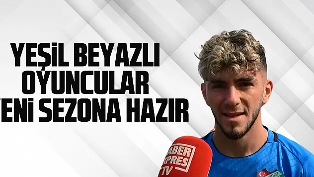 Yeşil beyazlı oyuncular yeni sezona hazır