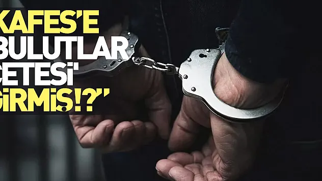 'Kafes'e 'Bulutlar Çetesi' girmiş!?'