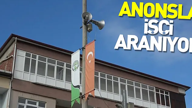 Anonsla işçi aranıyor