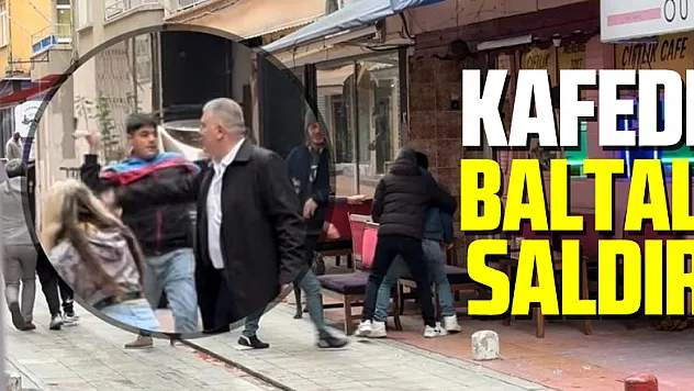 KAFEDE  BALTALI  SALDIRI